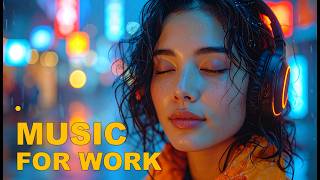 Deep Focus Music for Work | 3 Hour Chillstep Mix for Coding, ADHD & Study