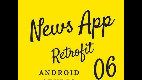 Create News App with Retrofit in Android Studio PART 6