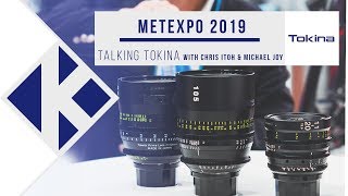 MET Expo 2019 | Talking Tokina with Chris Itoh and Michael Joy