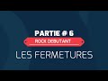 COURS ROCK DÉBUTANT : LES FERMETURES (PARTIE 6)