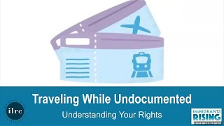Información Traveling While Undocumented: Understanding Your Rights Guía