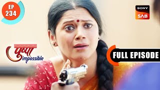 Dilip Ka Badla - Pushpa Impossible - Ep 234 - Full Episode - 7 Mar 2023