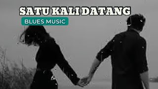 Download Lagu Lagu Blues Indonesia – Satu Kali Datang (Kehilangan \u0026 Penyesalan) MP3