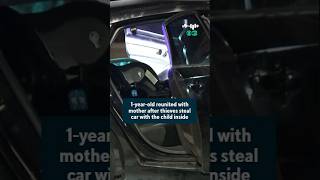 Car stolen with 1-year-old child inside #shorts