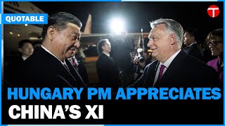 Hungary's Orban: Xi's European Visit 'Critical and Timely' for EU-China Relations | latest News