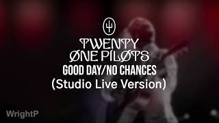 Twenty One Pilots - Good Day/No Chances (Studio Live Version) [Takeover Tour]