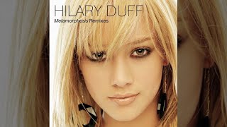 Hilary Duff - Metamorphosis Remixes [Full EP]