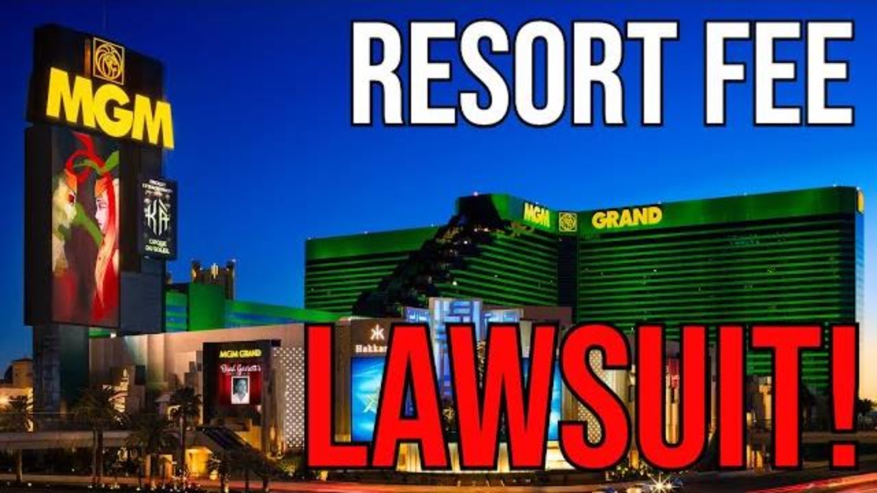 Breaking Vegas News Major MGM Resort Fee LAWSUIT Will This Stop