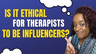 Should Therapists Be Influencers?