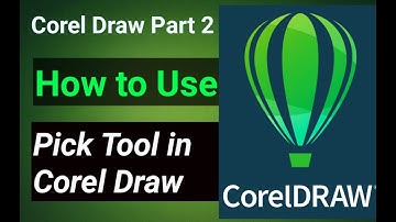 How to use Pick Tool in CorelDraw X8 2020