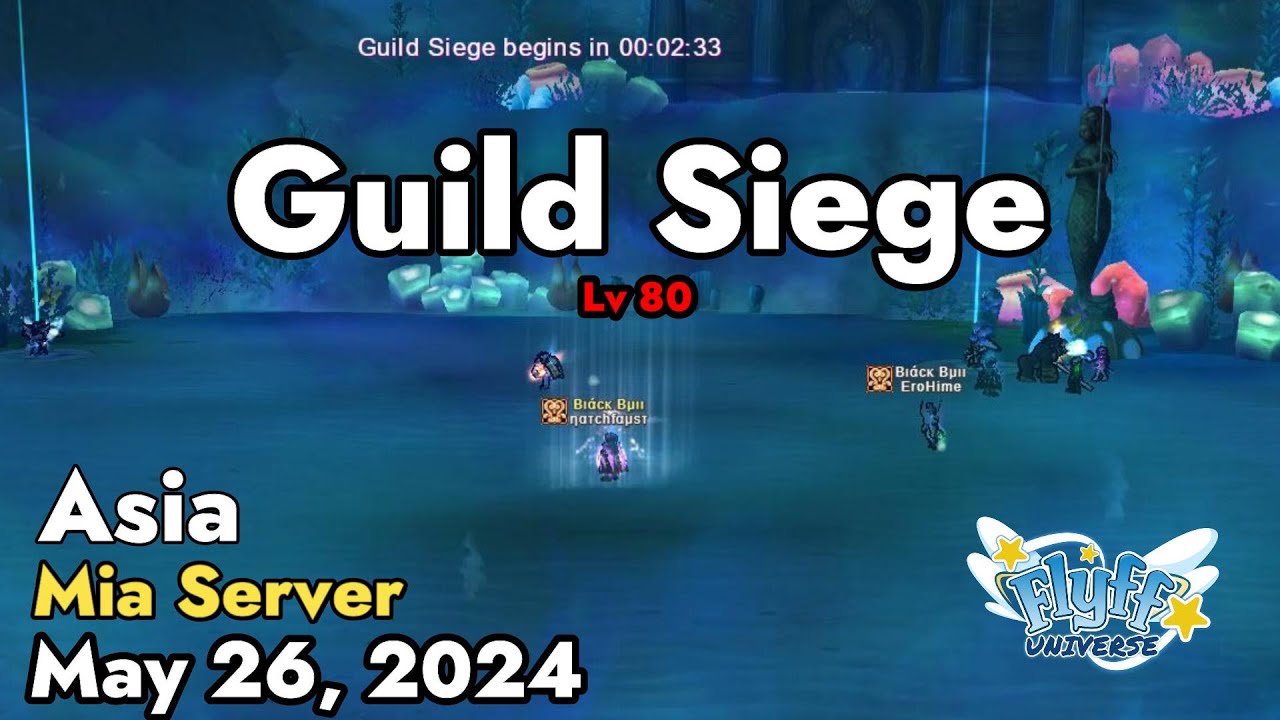 Guild Siege Lv 80 (Mia Server) May 26, 2024 | Flyff Universe