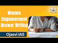 Women Empowerment Answer Writing | UPSC Mains Strategy | | Ojasvi IAS