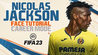 FIFA 23 NICOLAS JACKSON FACE FIFA 23 LOOK ALIKE  Pro Clubs Face Creation VILLAREAL