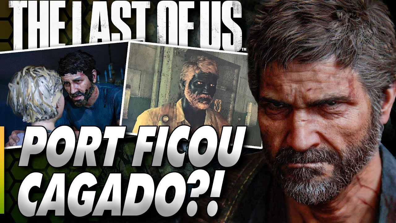 A versão para PC de The Last Of Us Parte 1 está enfrentando