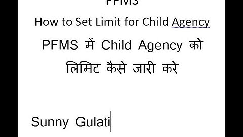 PFMS -- How to Set Limit for Child Agency