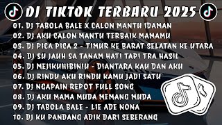DJ TIKTOK TERBARU 2025 - DJ TABOLA BALE X CALON MANTU IDAMAN || DJ AKU CALON MANTU IDAMAN MAMAMU
