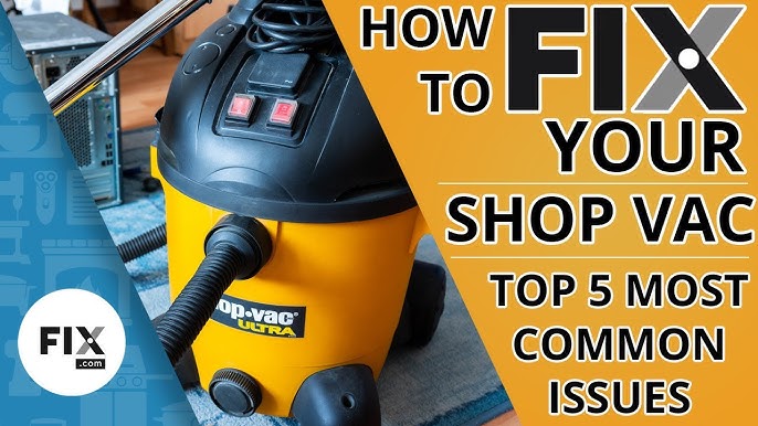 Shop Vac Problems: Quick Fixes to Common Vacuum Issues