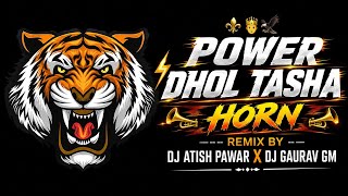 POWER DHOL TASHA #HORN | 🔥 Tapori  dhingana Mix By |  2026 | DJ ATISH PAWAR DJ GAURAV GM..