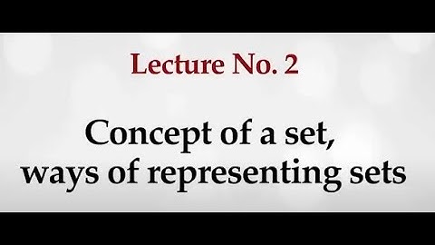 Concept of a Set, Ways of Representing Sets #swayamprabha #CH38SP