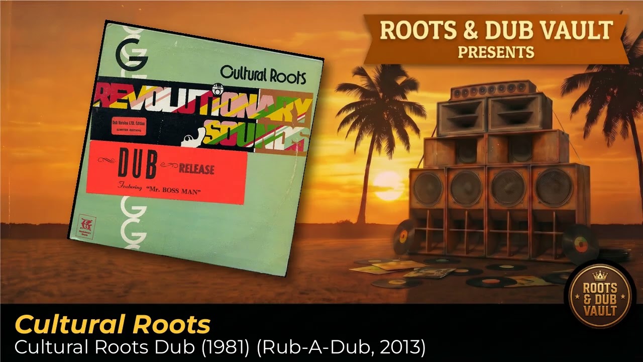 Cultural Roots – Cultural Roots Dub (Rub-A-Dub, 2013 Reissue