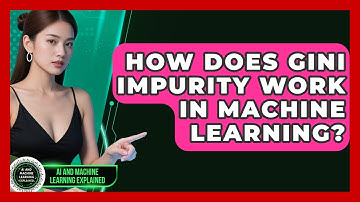 How Does Gini Impurity Work In Machine Learning? - AI and Machine Learning Explained