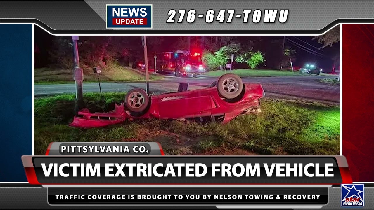 VICTIME EXTRICATED FROM VEHICLE IN PITTSYLVANIA COUNTY ACCIDENT