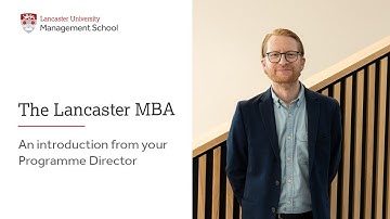 An introduction to the Lancaster MBA