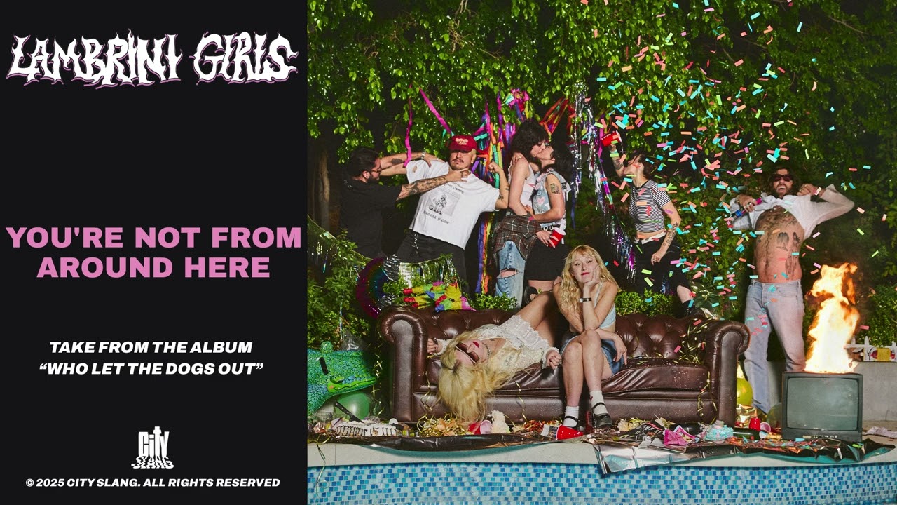 Lambrini Girls - You're Not From Around Here (Official Video) video thumbnail