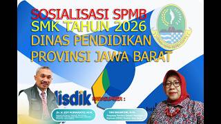 Sosialisasi PERSIAPAN SPMB SMK Tahun 2026 Provinsi Jawa Barat