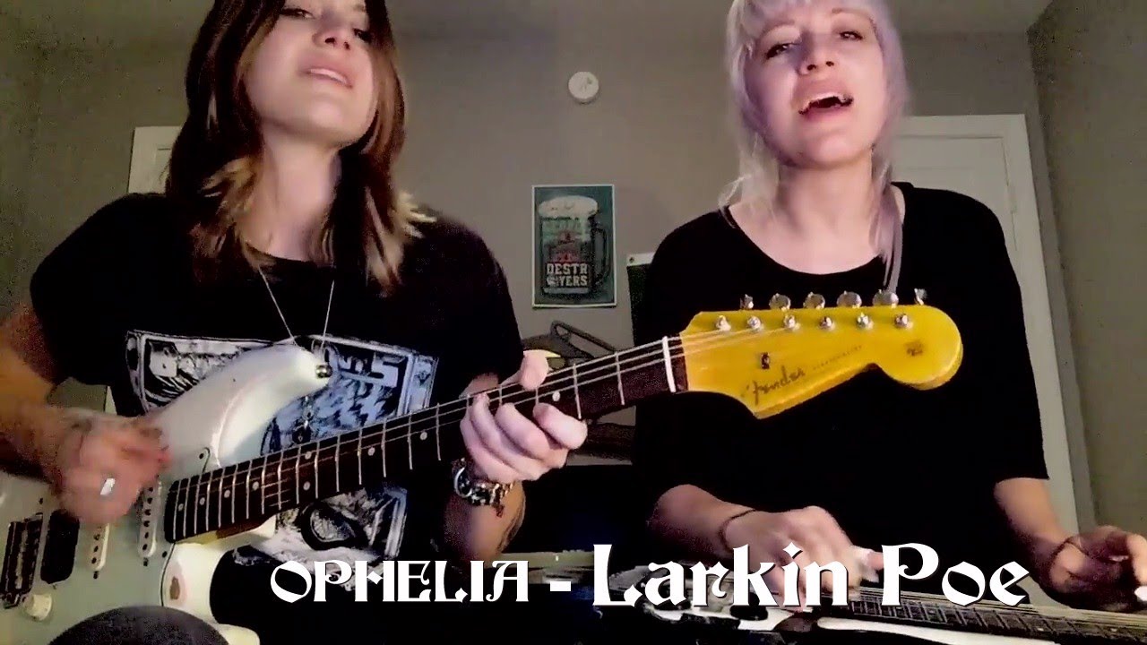 Larkin Poe (Lowell Sisters webcam) - Ophelia