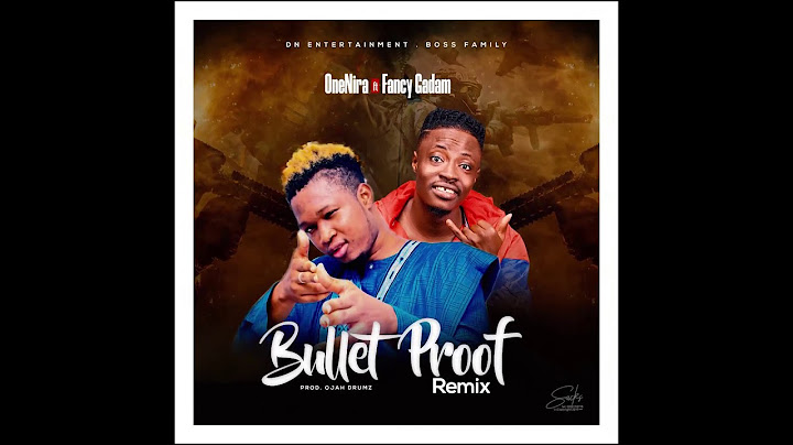 Onenira x Fancy Gadam Bullet Proof Remix