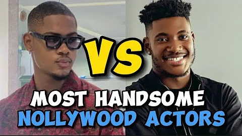TOP 10 MOST HANDSOME NOLLYWOOD ACTORS IN NIGERIA || HD VIDEO