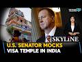 U.S. Senator Mocks Visa Temple In India| Indians In The U.S.| Skyline With Driti Atri