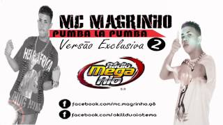 MC MAGRINHO - PUMBA LA PUMBA VS 2 ♫ ( OS MELHORES DJ'S DO RIO )