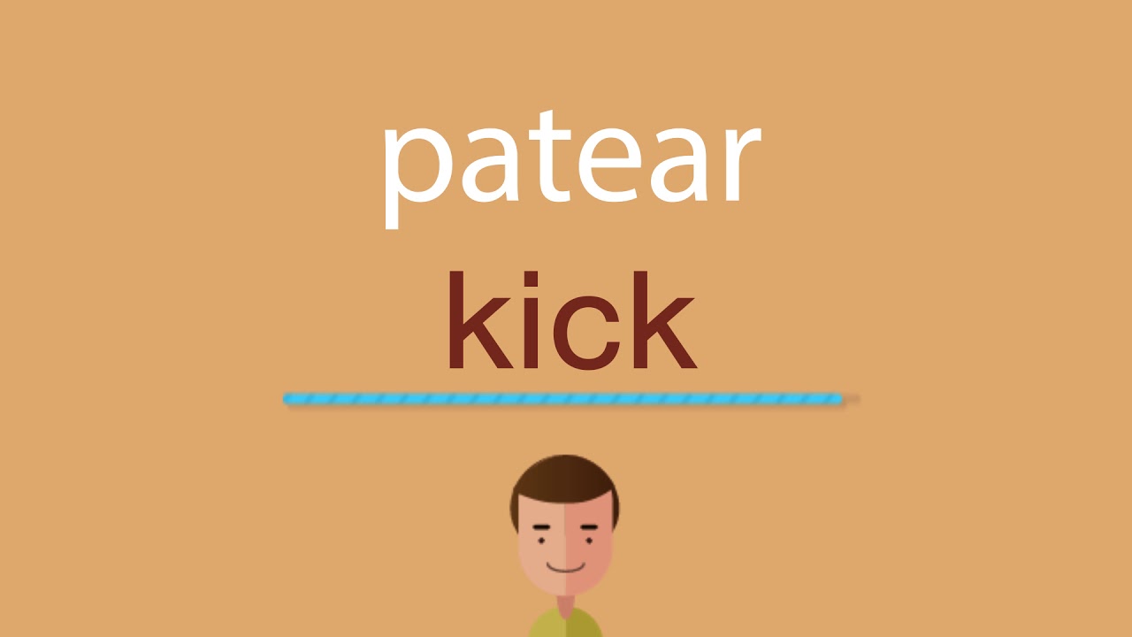 Cómo se dice patear en inglés YouTube