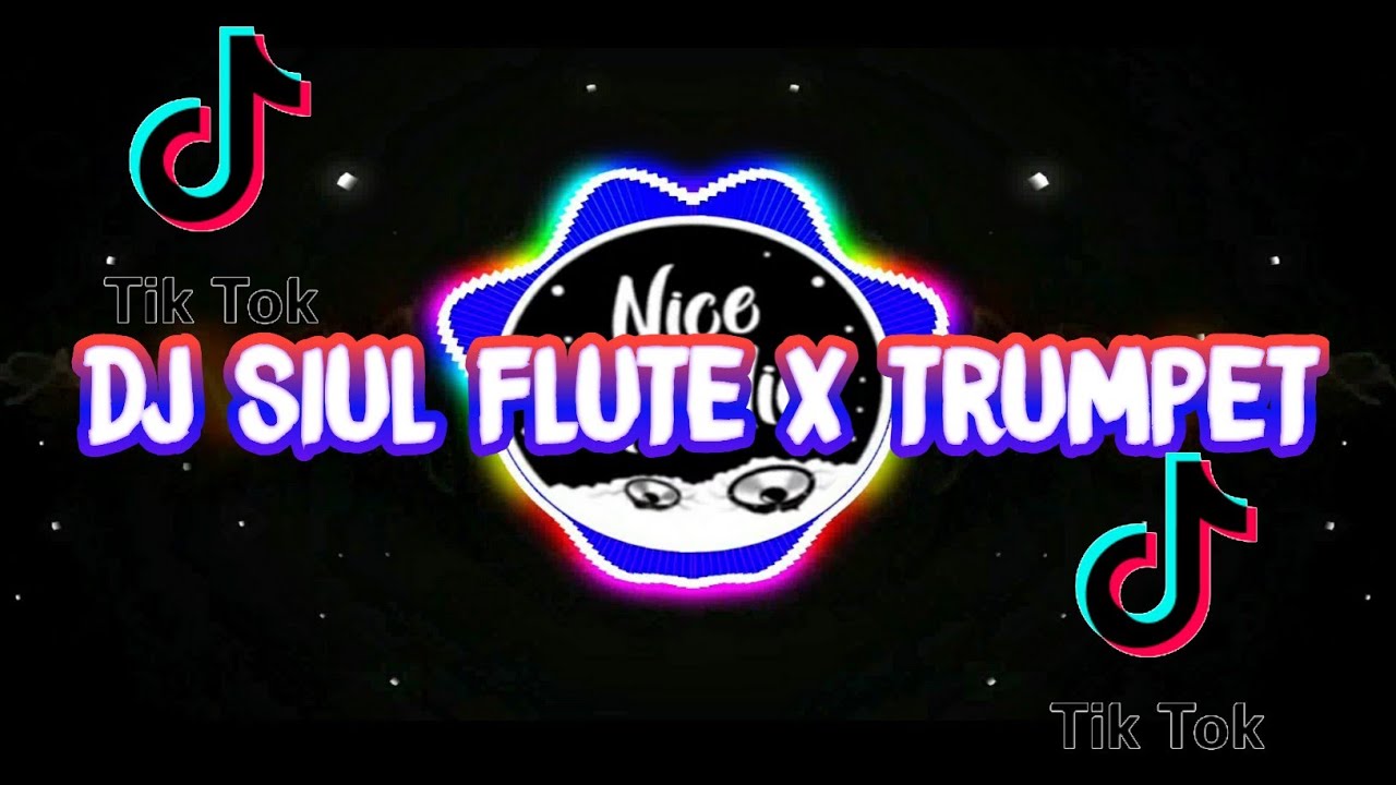 DJ SIUL LAGI CUUK ! Flute x Trumpet Remix