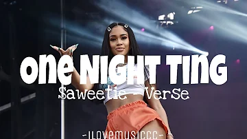 Saweetie - One Night Ting [Verse - Lyrics]