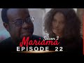 Mariama saison 3  episode 22