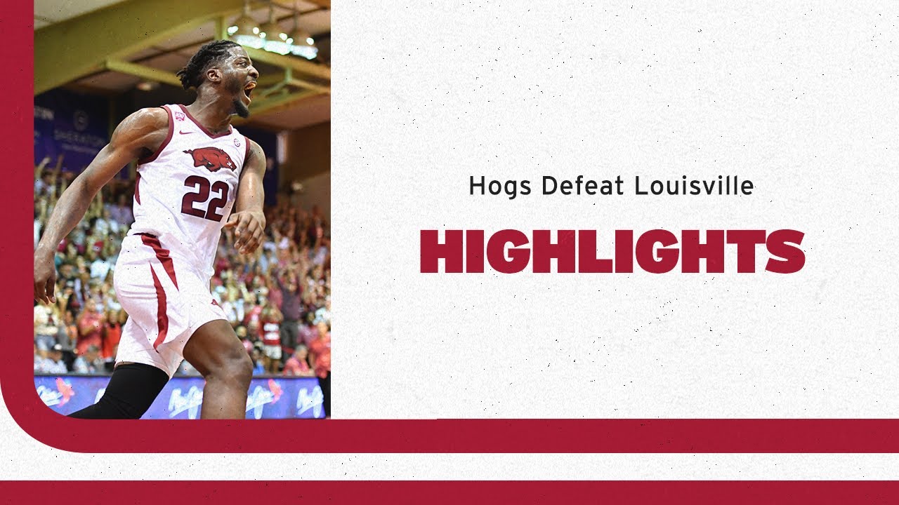 Razorback Basketball Highlights, Hogs Defeat Louisville YouTube