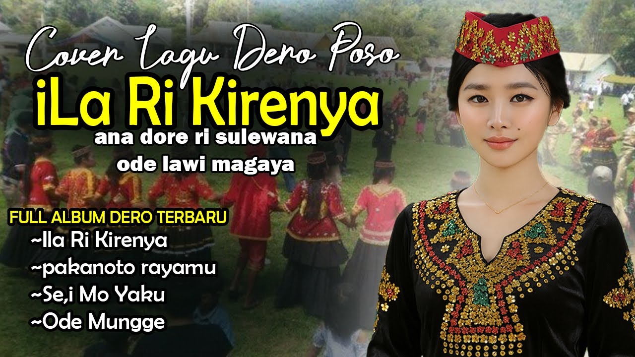 ILA RI KIRENYA - Full Album - Cover Lagu Dero Terbaru - ODE MUNGGE - Pop Poso Terbaru 2025