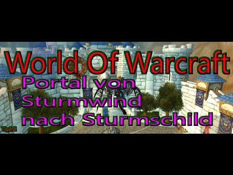 WOW - Portal von Sturmwind nach Sturmschild (Ashran) | Portal Stormwind to Stormshield