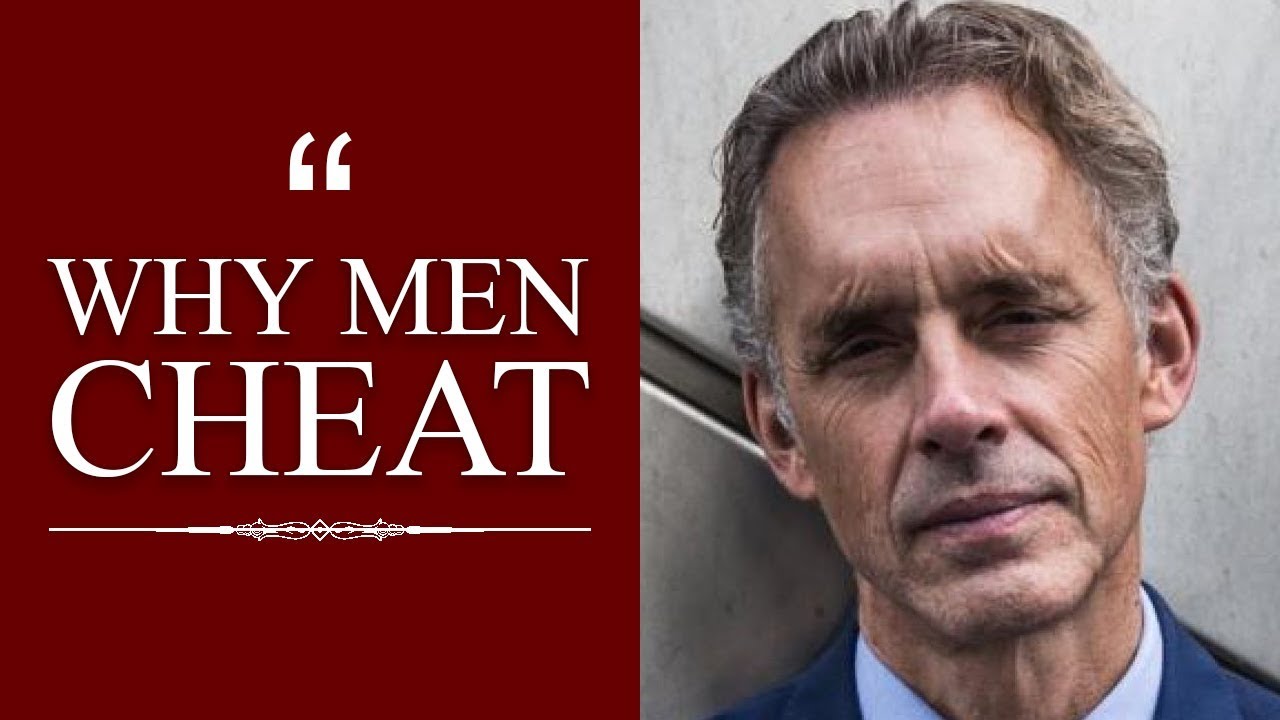The REAL Reason Men Cheat On Their Partners   Jordan Peterson Explains Why Men Cheat