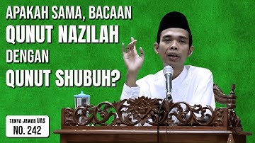 Apakah Bacaan Qunut Nazilah Dan Qunut Shubuh Sama? (Tanya Jawab UAS #242)