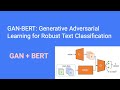 GAN BERT: Generative Adversarial Learning for Robust Text Classification (Paper Explained) #GANBERT