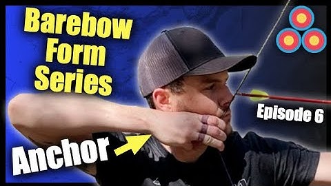 Barebow Form Series: Anchor Position | A Solid Anchor Means Higher Scores | Episode 6