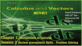 Calculus & Vectors MCV4U1 Chapter 1-Session 2 Review Prerequisite Skills Problem Solving #MCV4U1