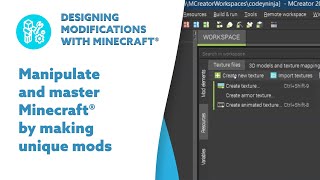 Designing Modifications with Minecraft®