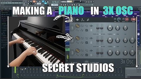 Piano Sound Design in 3X Osc | Secret Studios