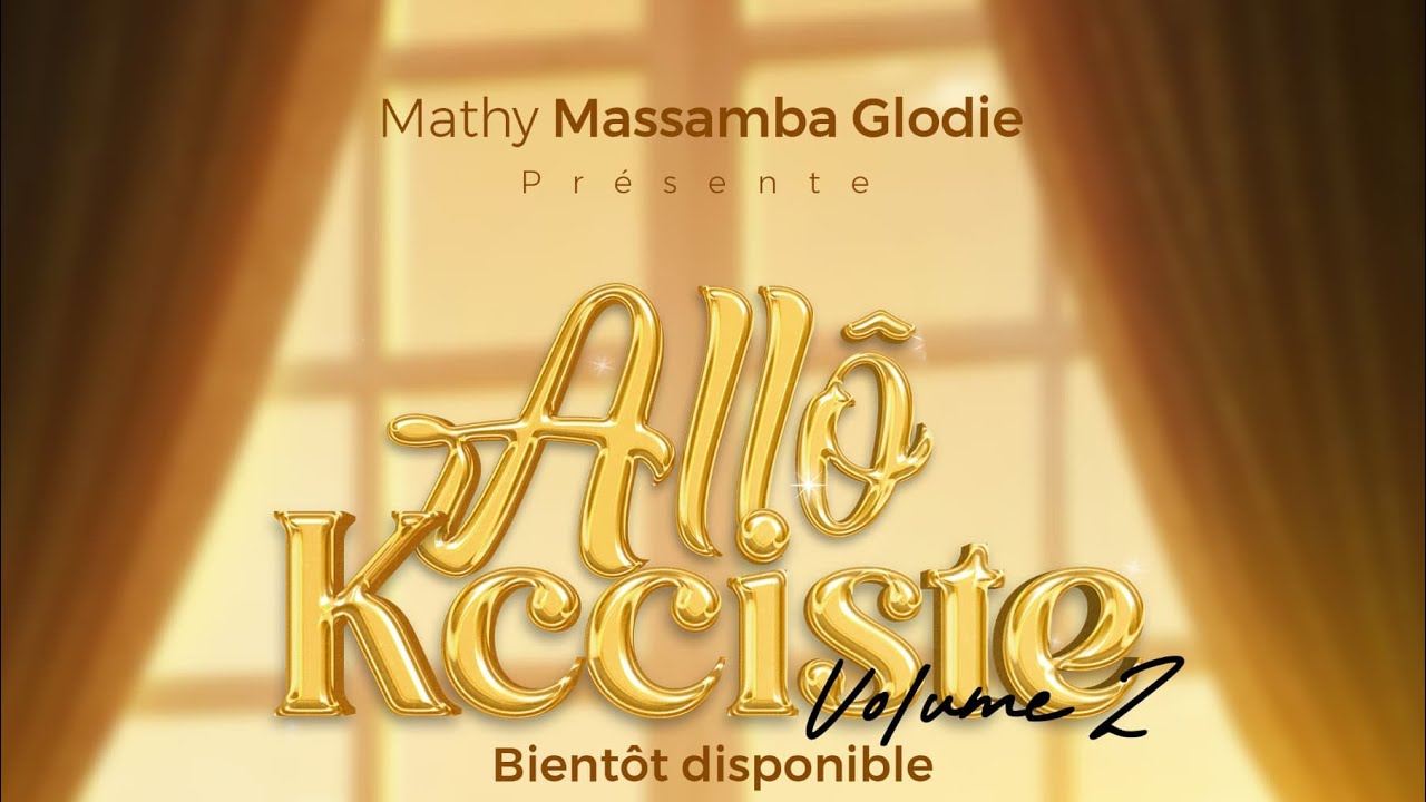 ALLÔ KCCISTES volume 1 mathy-Massamba -glodie