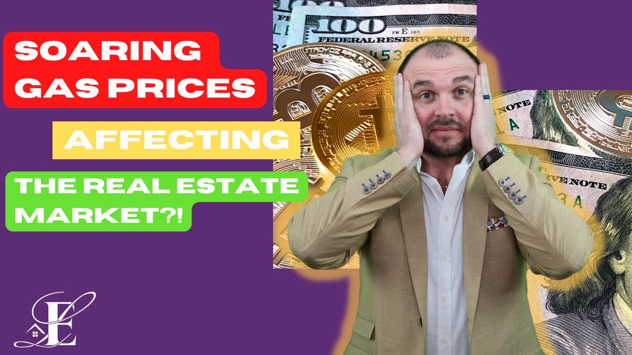 Soaring Gas Prices Affecting The Real Estate Market? - YouTube